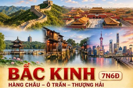 BẮC KINH – HÀNG CHÂU – Ô TRẤN – THƯỢNG HẢI