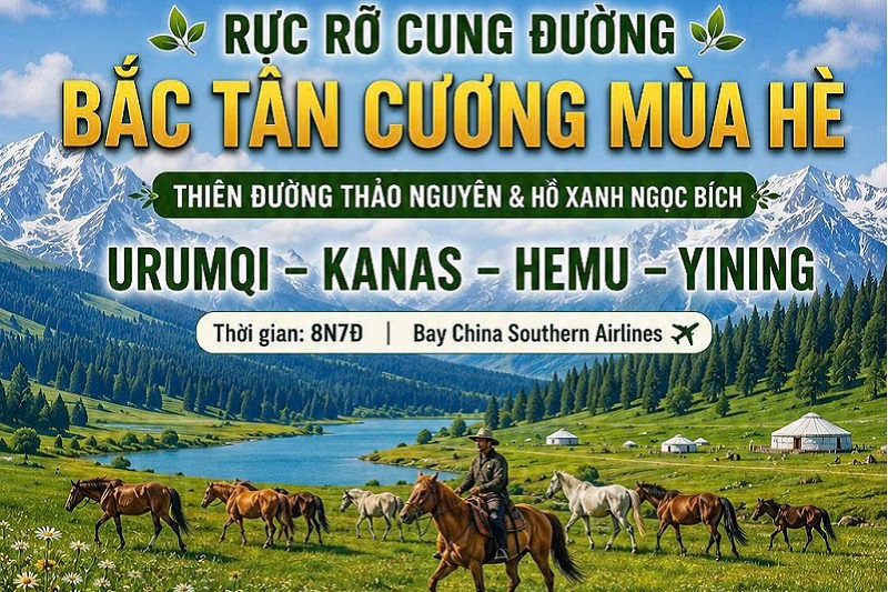 RỰC RỠ CUNG ĐƯỜNG BẮC TÂN CƯƠNG MÙA HÈ – THIÊN ĐƯỜNG THẢO NGUYÊN & HỒ XANH NGỌC BÍCH