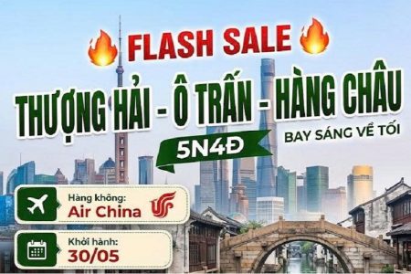 Thượng Hải – Ô Trấn – Hàng Châu (Bay sáng về tối)