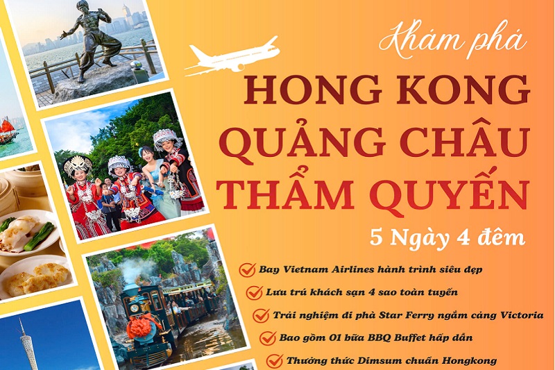 TOUR HONGKONG – QUẢNG CHÂU- THẨM QUYẾN 5N4Đ (BAY VN)