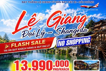 Cát Bi – Lệ Giang – Đại Lý – Shangrila