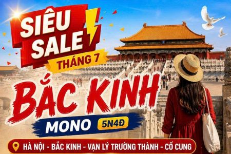 Bắc Kinh Mono: Hà Nội – Bắc Kinh – Vạn Lý Trường Thành – Cố Cung