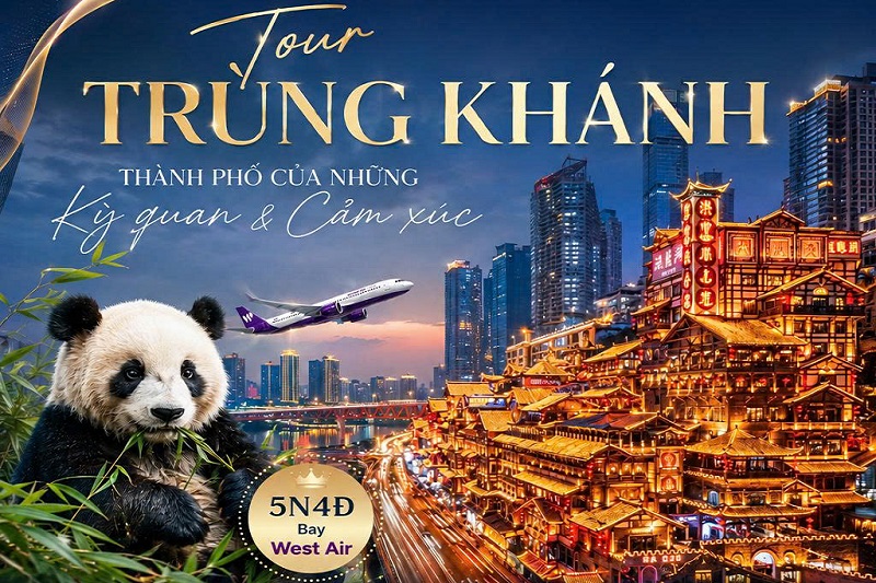 Khám phá thành phố 5D: Trùng Khánh – CV Gấu Trúc- Hồng Nhai Động – Bảo tàng Tam Hiệp – Lão Quân Động – Từ Khí Khẩu – Lý Tử Bá