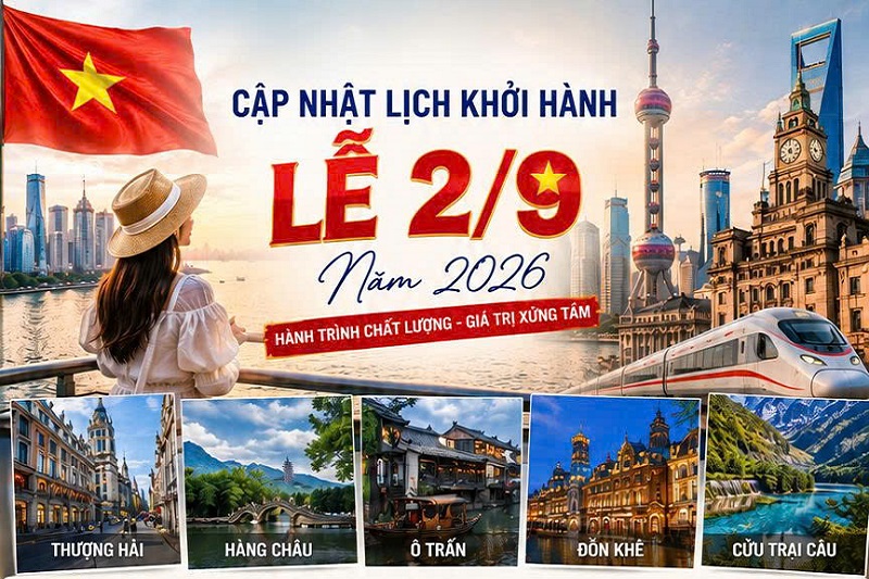 NB TOURS CẬP NHẬT LỊCH KHỞI HÀNH TOUR TRUNG QUỐC LỄ 2/9