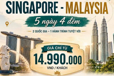 SINGAPORE – MALAYSIA 5N4Đ