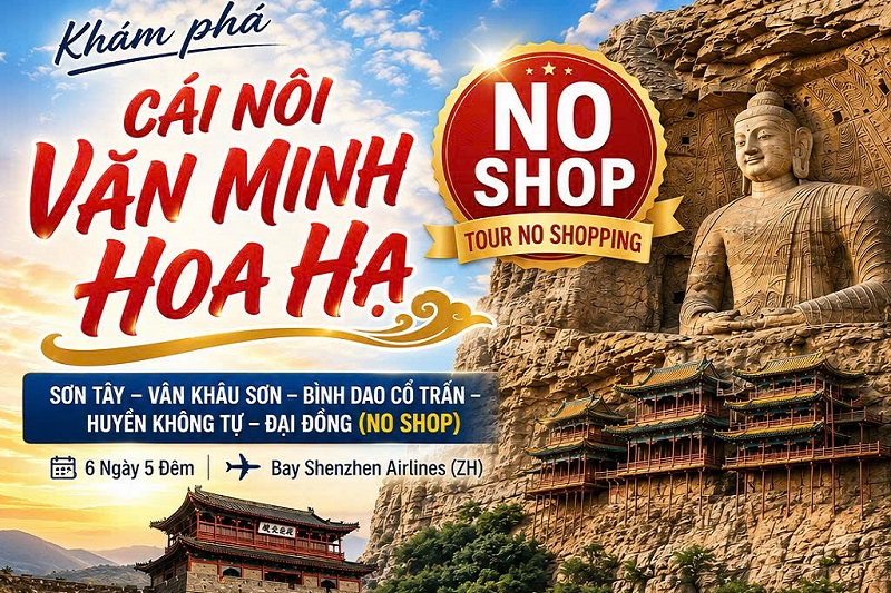 Khám phá “Cái nôi văn minh Hoa Hạ”: Sơn Tây – Vân Khâu Sơn – Bình Dao Cổ Trấn – Huyền Không Tự – Đại Đồng