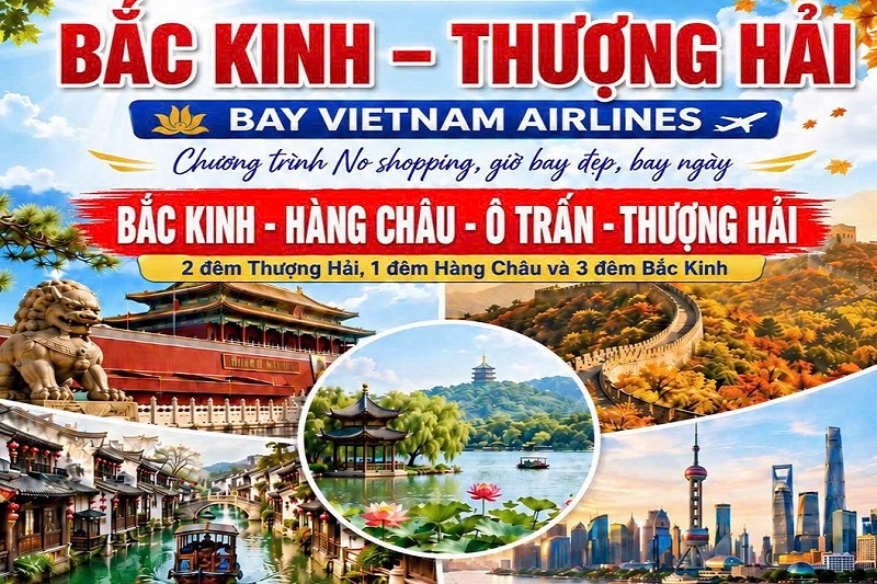 Bắc Kinh – Hàng Châu – Ô Trấn – Thượng Hải