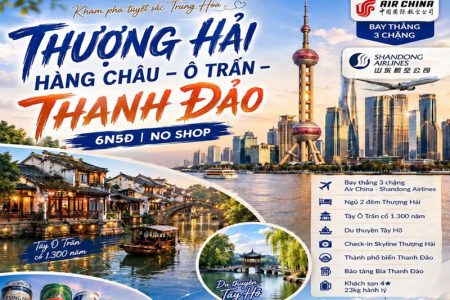 Thượng Hải – Hàng Châu – Ô Trấn – Thanh Đảo