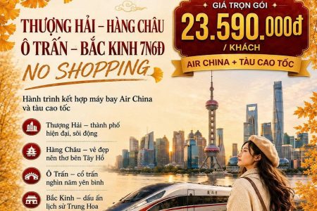 Thượng Hải – Hàng Châu – Ô Trấn – Bắc Kinh – (7N/6Đ – NOSHOPPING)